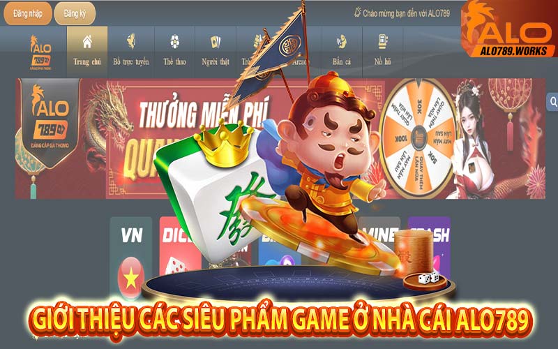 Giới thiệu các siêu phẩm game ở nhà cái Alo789