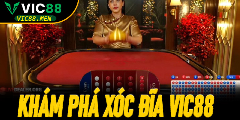 Khám phá Xóc Đĩa Vic88 – trò chơi may mắn trực tuyến