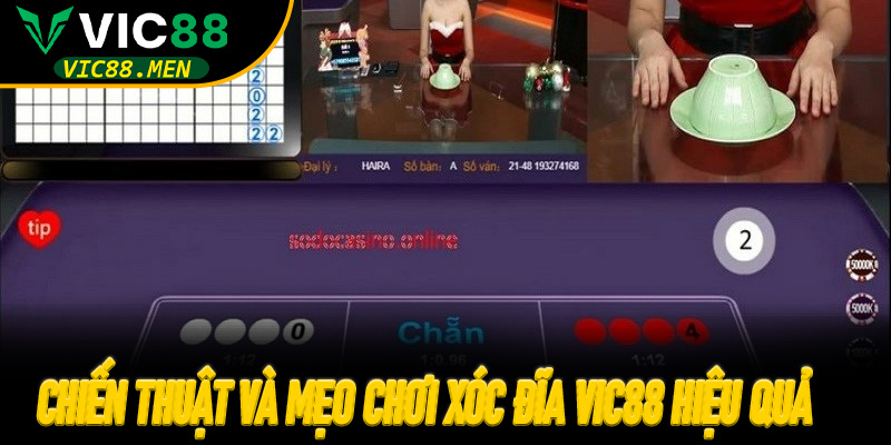 Chiến thuật và mẹo chơi Xóc Đĩa Vic88 Hiệu Quả Thắng Lớn