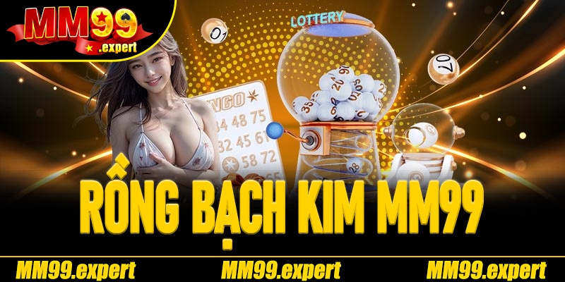 Rồng Bạch Kim MM99