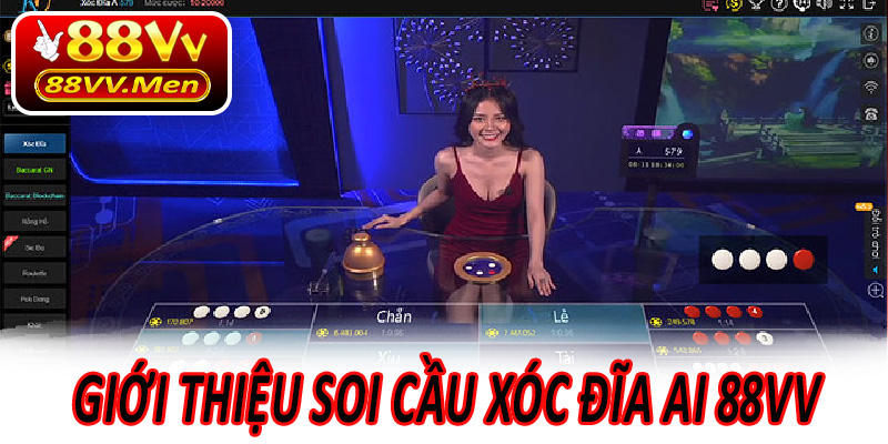 Giới Thiệu Soi Cầu Xóc Đĩa AI 88VV
